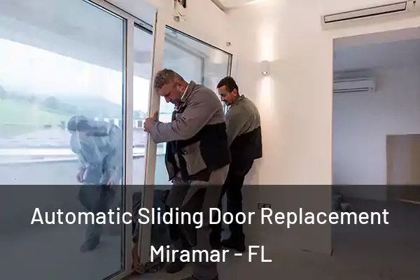 Automatic Sliding Door Replacement Miramar - FL