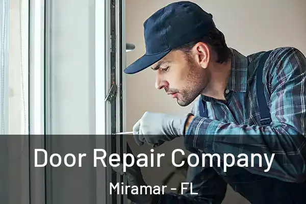 Door Repair Company Miramar - FL