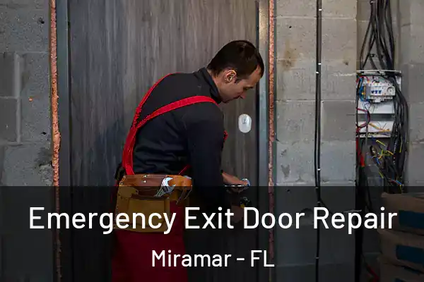 Emergency Exit Door Repair Miramar - FL