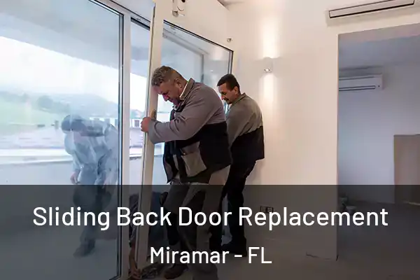 Sliding Back Door Replacement Miramar - FL
