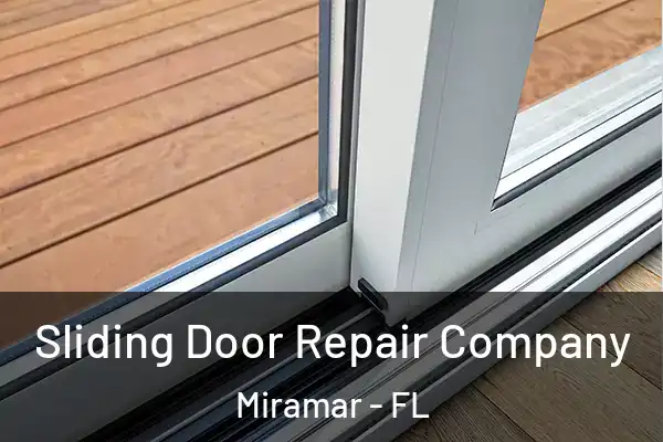 Sliding Door Repair Company Miramar - FL