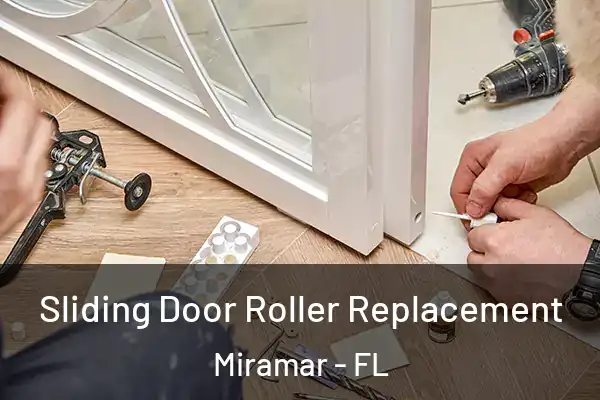 Sliding Door Roller Replacement Miramar - FL