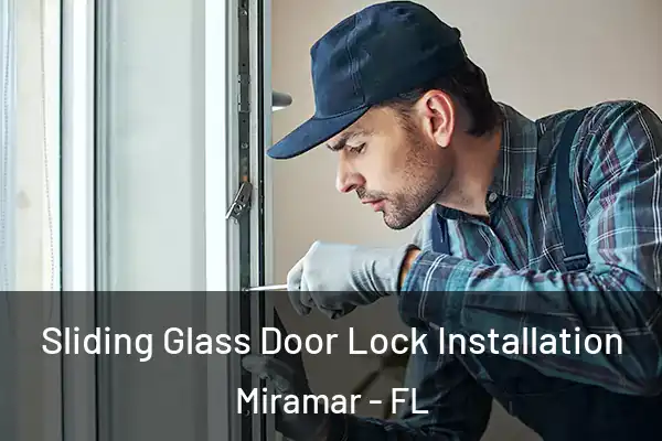 Sliding Glass Door Lock Installation Miramar - FL