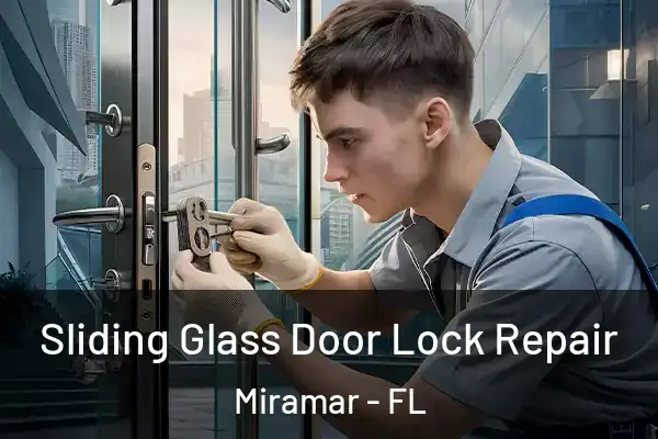 Sliding Glass Door Lock Repair Miramar - FL