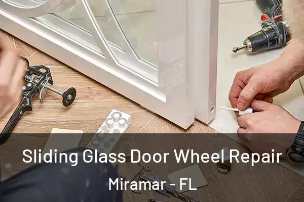  Sliding Glass Door Wheel Repair Miramar - FL